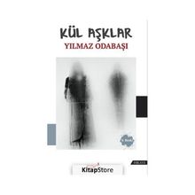 Kül Aşklar Yılmaz Odabaşı