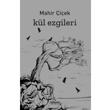 Kül Ezgileri - Mahir Çiçek