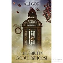 Kul Salih’in Gönül Bahçesi - Ali Gök