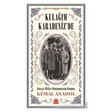 Kulağım Karadenizde - Kemal Anadol