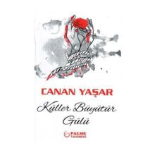 Küller Büyütür Gülü - Canan Yaşar