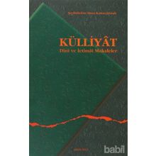 KÜLLİYAT DINI VE İCTİMAİ MAKALELER - ŞEYHÜLİSLAM MUSA KAZIM EFENDI