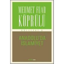 Külliyatı 9 - Anadolu'da İslamiyet - Mehmet Fuad Köprülü