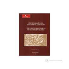 Kültepe-Kanis-Nesa Sarayları ve Mabetleri - Tahsin Özgüç