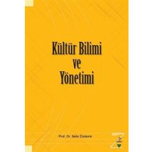 Kültür Bilimi ve Yönetimi - Nebi Özdemir