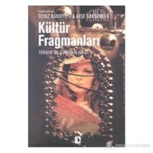KÜLTÜR FRAGMANLARI - DENIZ KANDIYOTI;AYŞE SAKTANBER