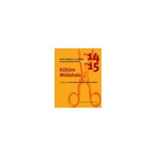 Kültür Politikaları ve Yönetimi Araştırma Merkezi KYP Yıllık 2014-2015 - Kültüre Müdahale - Kevin Robins Burcu Yasemin Şeyben