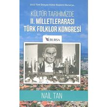 Kültür Tarihimizde II. Milletlerarası Türk Folklor Kongresi - Nail Tan