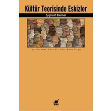 Kültür Teorisinde Eskizler - Zygmunt Bauman