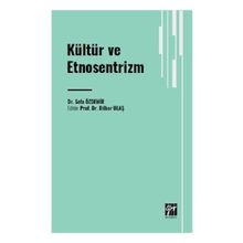 Kültür ve Etnosentrizm Gazi Kitabevi