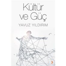 Kültür ve Güç - Yavuz Yıldırım
