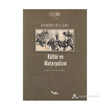 KÜLTÜR VE MATERYALIZM - RAYMOND WILLIAMS
