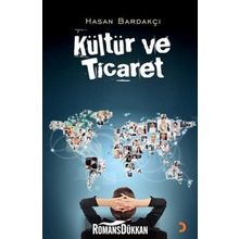 KÜLTÜR VE TICARET - HASAN BARDAKÇI