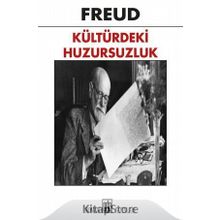KÜLTÜRDEKİ HUZURSUZLUK - SIGMUND FREUD