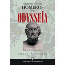 KÜLTÜREL ATAMIZ HOMEROS VE ODYSSEIA - HÜSEN PORTAKAL
