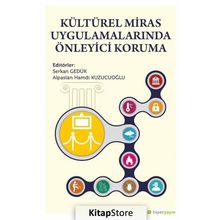 Kültürel Miras Uygulamalarında Önleyici Koruma - Alpaslan Hamdi Kuzucuoğlu