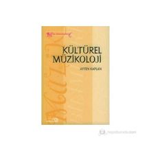 Kültürel Müzikoloji - Ayten Kaplan