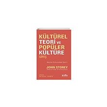 Kültürel Teori ve Popüler Kültüre Giriş Bilge Kültür Sanat Yayınları