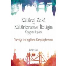 Kültürel Zeka ve Kültürlerarası İletişim Kaygısı İlişkisi Nobel Bilimsel Eserler