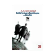 KÜLTÜRLER ARASI FARKLILAŞMA VE YÖNETİM - A. SELAMI SARGUT