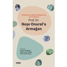 Kültürlerarası Etkileşim Bağlamında Dil ve Edebiyat - Prof. Dr. Neşe Onural'a Armağan - Çizgi Kitabevi Yayınları