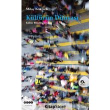 Kültürün Dünyası Kültür Felsefesine Giriş - Milay Köktürk