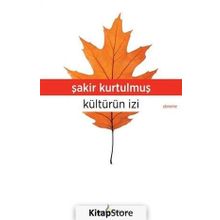 Kültürün İzi - Şakir Kurtulmuş