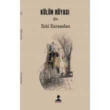 Külün Rüyası - Zeki Karaaslan