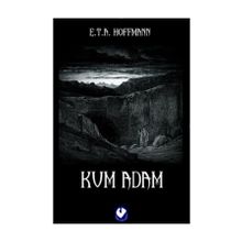 Kum Adam Seçme Masallar - E. T. A. Hoffman