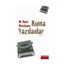KUMA YAZILANLAR - M. NACI BOSTANCI