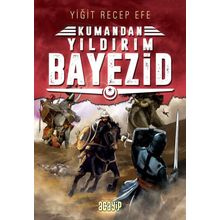 Kumandan Yıldırım Bayezid - Yiğit Recep Efe