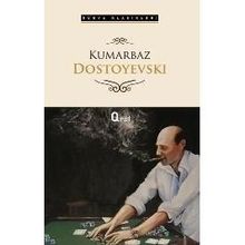 Kumarbaz - Fyodor Mihayloviç Dostoyevski