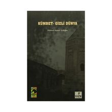 Kümbet - Gizli Dünya - Mehmet Kemal Erdoğan