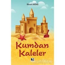 Kumdan Kaleler Mesut Akdağ