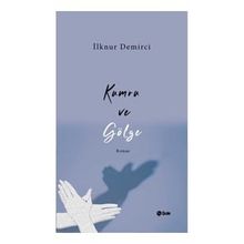 Kumru ve Gölge - İlknur Demirci