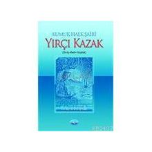 KUMUK HALK ŞAİRİ YIRÇI KAZAK (GİRİŞ-METIN-SÖZLÜK) - EROL ÖZTÜRK