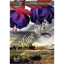 KÜPE ÇIÇEĞI - NAŞIDE GÖKBUDAK