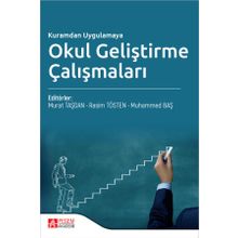 Kuramdan Uygulamaya Okul Geliştirme Çalışmaları - Pegem Akademi Yayıncılık