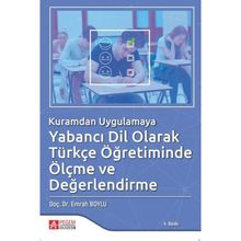 Kuramdan Uygulamaya Yabancı Dil Olarak Türkçe Öğretiminde Ölçme ve Değerlendirme - Pegem Yayınları