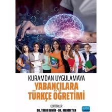 Kuramdan Uygulamaya Yabancılara Türkçe Öğretimi Nobel Akademik Yayıncılık