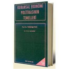 KURAMSAL EKONOMI POLİTİKASININ TEMELLERI - THEODOR PÜTZ