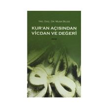 KUR'AN AÇISINDAN VICDAN VE DEĞERİ - MUSA BILGIZ