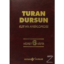 Kur’an Ansiklopedisi Cilt: 6 Hicret-Kafir (Ciltli) - Turan Dursun