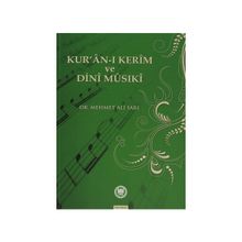 Kur’an-ı Kerim ve Dini Musiki - Mehmet Ali Sarı