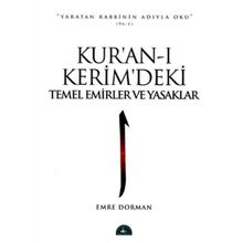 Kur'an-ı Kerim'deki Temel Emirler ve Yasaklar - Emre Dorman