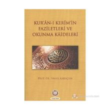 KUR`AN-I KERIMIN FAZILETLERI VE OKUNMA KAIDELERI - İSMAİL KARAÇAM