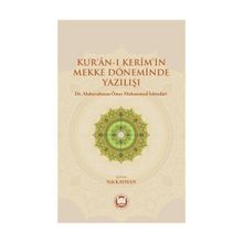 Kur’an-ı Kerim’in Mekke Döneminde Yazılışı - Abdurrahman Ömer Muhammed İsbindari