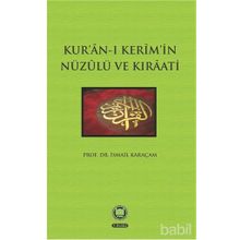 KUR'AN-I KERIM'IN NÜZULÜ VE KIRAATI - İSMAİL KARAÇAM