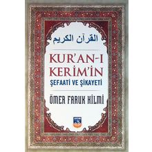 Kur’an-ı Kerim’in Şefaati ve Şikayeti - Ömer Faruk Hilmi