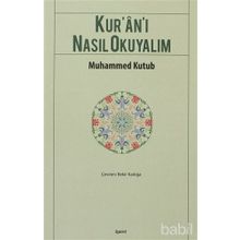 KUR`AN-I NASIL OKUYALIM - MUHAMMED KUTUB